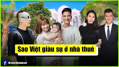 Sao Việt ở nhà thuê: Vũ Khắc Tiệp thuê đất xây biệt thự | Bản Tin DANZ