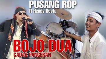 BOJO DUA MEDLEY CADAS PANGERAN | PUSANG ROP FT HENDY RESTU