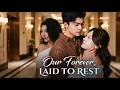 【Our Forever, Laid to Rest】#drama #chinesedrama #dramabox
