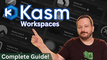 Kasm Workspaces Simplified: The Essential Guide for New Users
