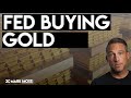 Why The Fed Will Start Buying Gold