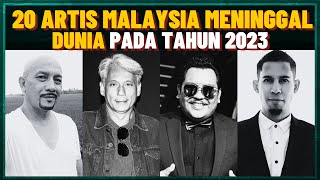 20 Artis Malaysia Meninggal Dunia Sepanjang Tahun 2023