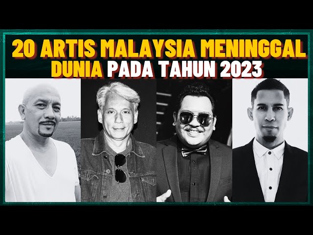 20 Artis Malaysia Meninggal Dunia Sepanjang Tahun 2023 class=