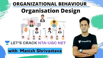 Organisation Design | Management | NTA-UGC NET Paper 2 | Manish Srivastava