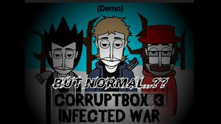Corruptbox 3 - But Normal (Demo)