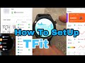 How To SetUp Tfit Smart Watch