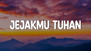 JejakMu Tuhan (Lirik) - Letjie Sampingan, Vania Larissa