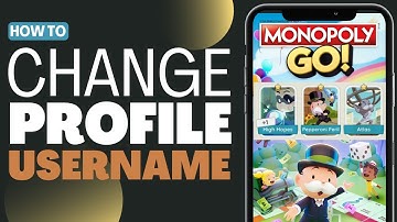 How To Change Monopoly GO Username - Full Guide 2023