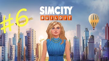 Simcity BuildIt - Gameplay Walkthrough Part 6