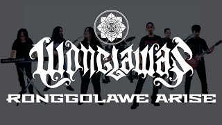 WONGLAWAS - RONGGOLAWE ARISE [ VIDEO]