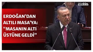 Erdoğan, Altılı Masada Yaşananlar Ile Ilgili Ilk Kez Konuştu Masanın Altı Üstüne Geldi