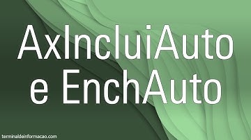 Incluindo registros com as funções AxIncluiAuto e EnchAuto - Maratona AdvPL e TL++ 062
