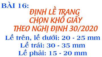 Bài 16: Cách căn lề, chọn khổ giấy đơn giản và chi tiết nhất theo nghị định 30/2020 | word 2016