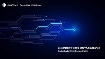 LexisNexis Regulatory Compliance – Online Portal Short Demonstration