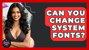 Can You Change System Fonts? - Graphic Design Nerd