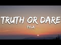 Capture de la vidéo Tyla - Truth Or Dare (Lyrics)