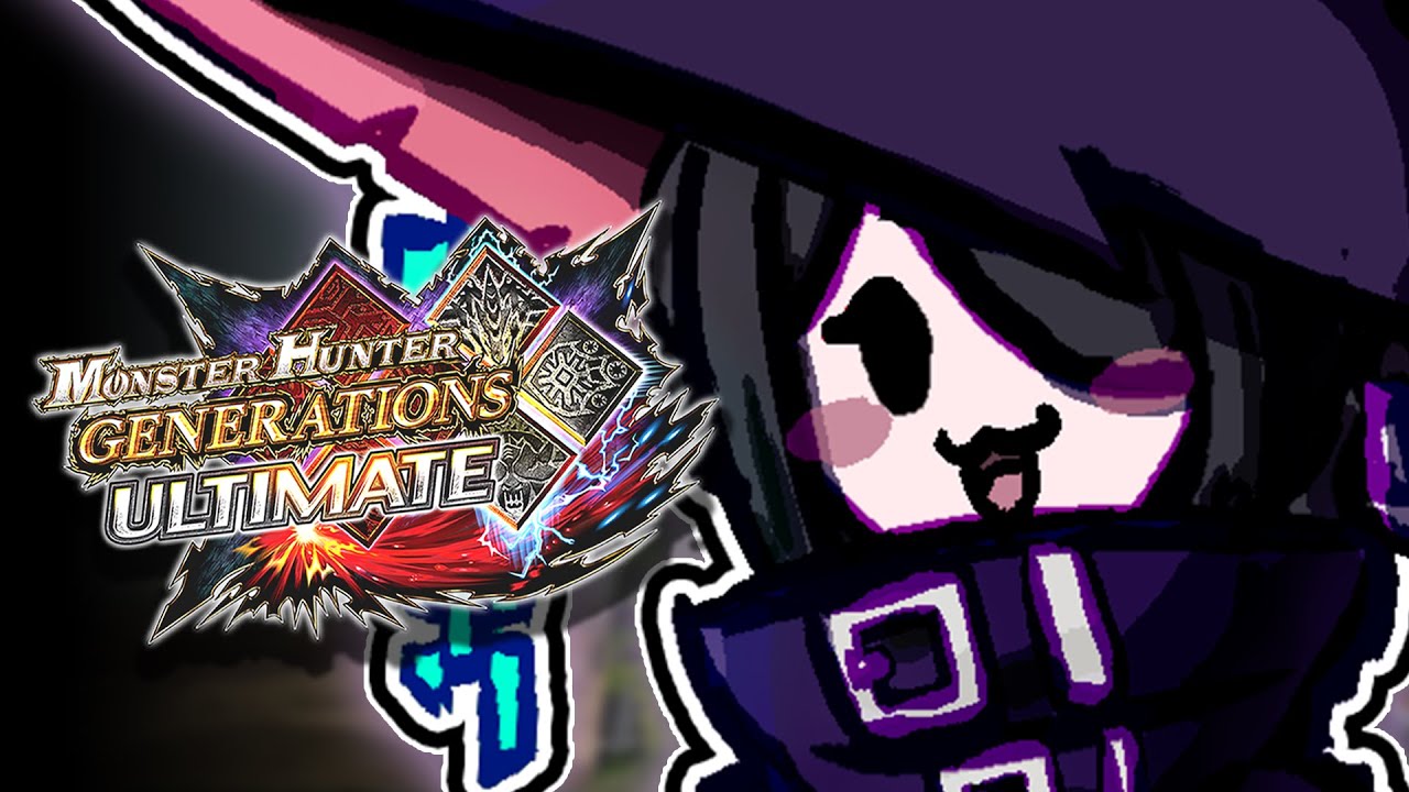 I'm back from break!  || Monster Hunter Generations Ultimate