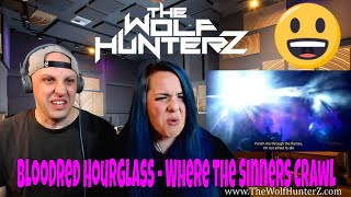 Bloodred Hourglass - Where the Sinners Crawl | THE WOLF HUNTERZ Reactions