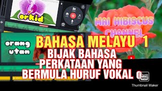 BIJAK BAHASA|| BAHASA MELAYU TAHUN 1 II  PERKATAAN YANG BERMULA HURUF VOKAL O.