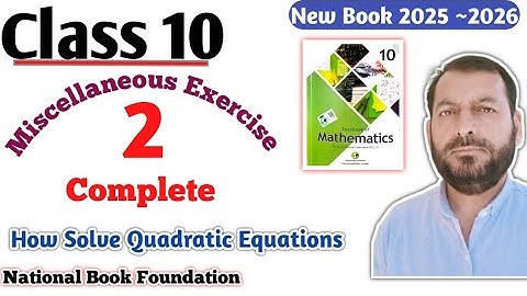 Class 10  Miscellaneous Exercise 2 Miscellaneous Ex 2 NBF Maths | How solve quadratic Equations 10th