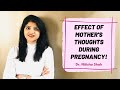 Effects of mothers thoughts during pregnancy  dr nitisha shah  divine garbhsanskar 