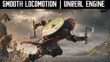 Smooth Locomotion | Unreal Engine Tutorial
