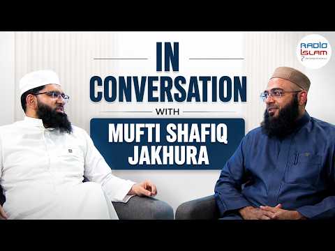 In Conversation with Mufti Shafiq Jakhura