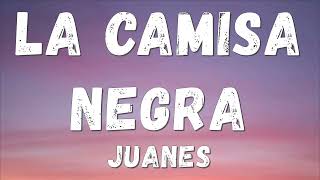 Juanes   La Camisa Negra S Letra