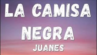 Juanes   La Camisa Negra Lyrics letra