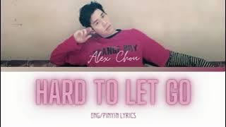 Alex Chou - Hard To Let Go | Ending Ost. We Best Love: No.1 For You | ENG/PINYIN Lyrics