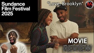 LOVE, BROOKLYN (2025) | MOVIE REVIEW (Sundance 2025)