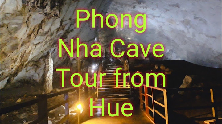 Dđộng phong nha cách thành phố huế bao nhiêu km năm 2024