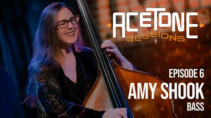 The AceTone Sessions - Episode 6: Amy Shook, bass