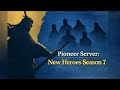 Season 7 Heroes - Pioneer - AOEM