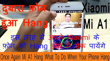 Mi A1 Hanging Problem Once Again, What To Do When Your Phone Hang | Mi A1 Phone Hang | Hindi | TGU