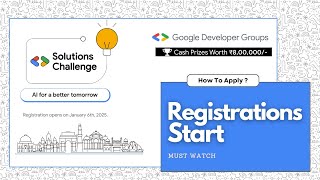 Google Solution Challenge 2025 Registrations Open || Google certificate || Prizes || How to register