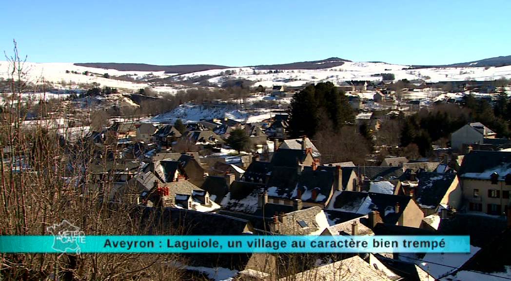 Aveyron : Laguiole, un village au caractère bien trempé