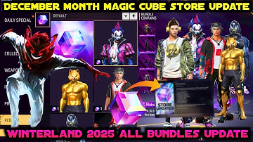 WINTERLAND 2025 DECEMBER KO NEXT MAGIC CUBE STORE UPDATE 10 BUNDLE NEW EVENT FREE FIRE KAB AAYEGA