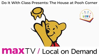 Do It With Class Young People's Theatre presents The House at Pooh Corner - SaskTel maxTV Local