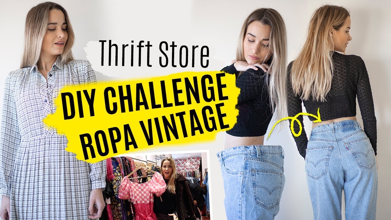 DIY CHALLENGE - Transformando vintage / de segunda mano YouTube