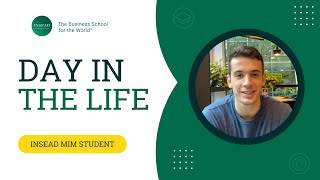 A Day in the Life of an INSEAD MIM Student