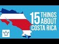 15 Things You Didn't Know About Costa Rica