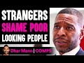 People GET JUDGED By Strangers, What Happens Is Shocking | Dhar Mann