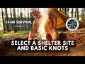 Finding a shelter location and useful knots 24 hour survival ch 6  gray bearded green beret