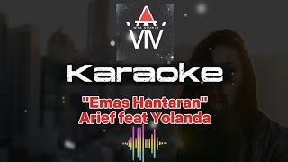 Emas Hantaran - Arief feat Yollanda (Karaoke)
