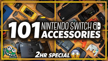 101 NINTENDO SWITCH ACCESSORIES! - 2 HOUR MARATHON - List and Overview