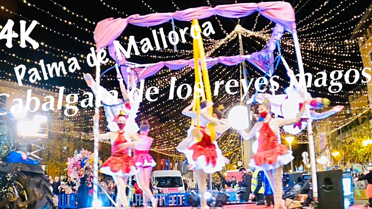 🇪🇸👑Cabalgata de los Reyes Magos Palma de Mallorca (The Three Wise Men  parade) 🗓5. 01. 2022📷4K - YouTube