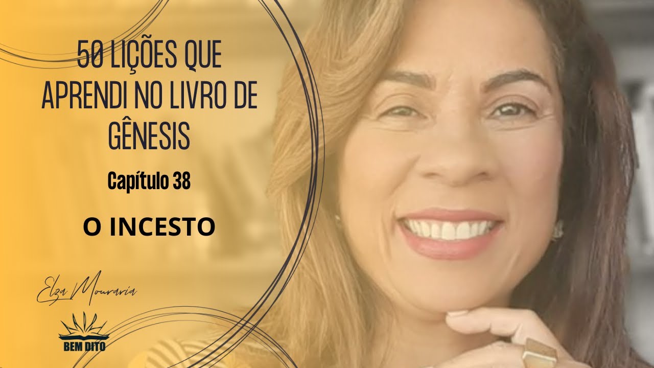 GÊNESIS 38 - O incesto #50liçõesdeGênesis (Judá e Tamar) #sogro  #familia ília  #elzamouraria