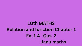 10th MATHS Relation and function chapter 1 Exercise 1.4 Q. 2 tn syllabus janu maths