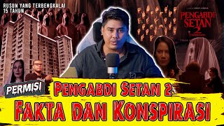 KONSPIRASI DAN FAKTA FILM PENGABDI SETAN 2